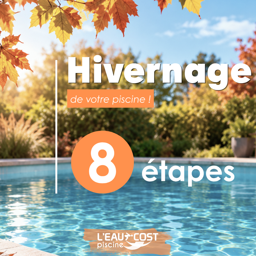 Hivernage de votre piscine : 8 étapes clés !